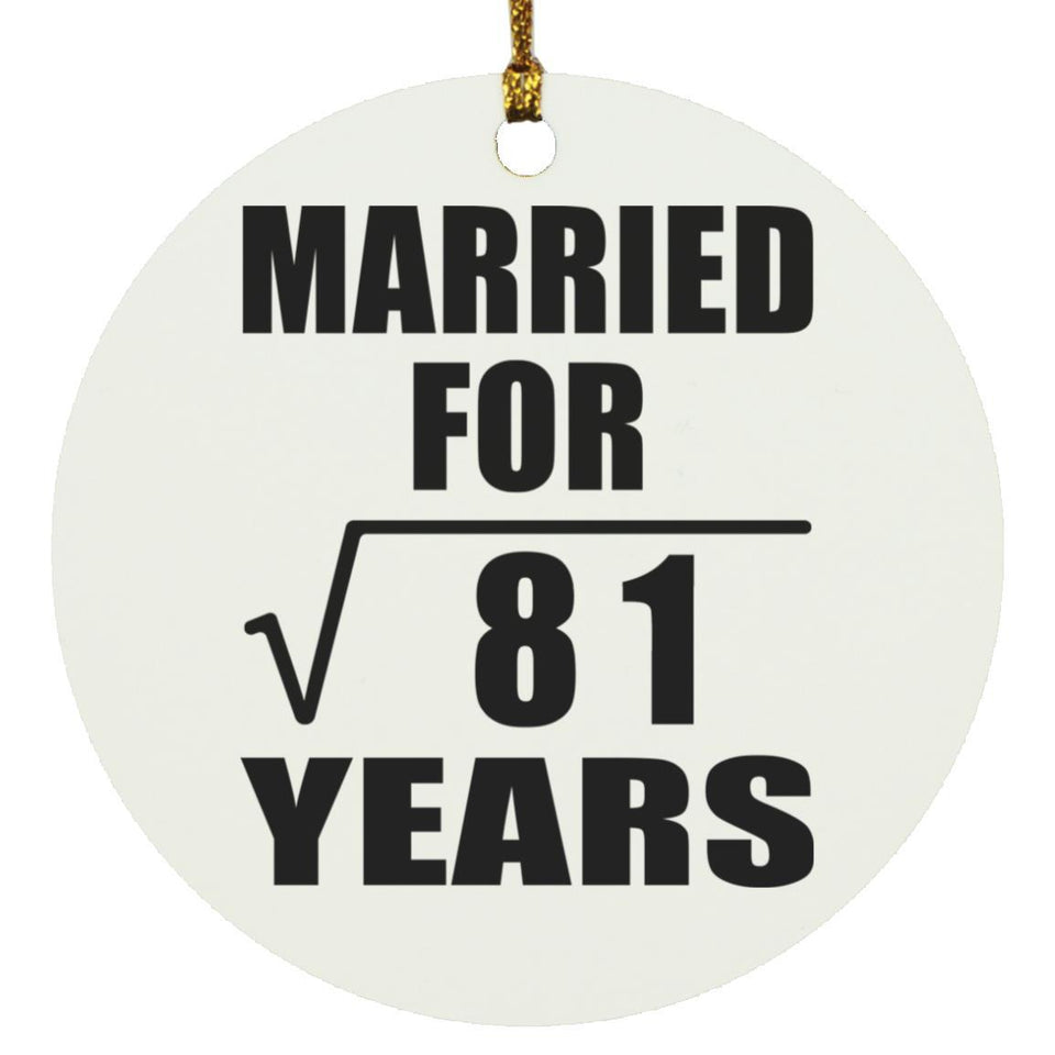 9th Anniversary Married For Square Root of 81 Years - Circle Ornament