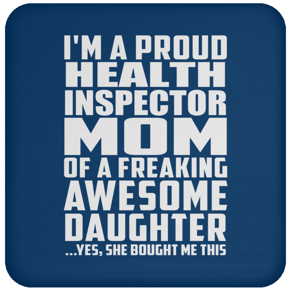 Proud Health Inspector Mom Of Awesome Daughter - Drink Coaster