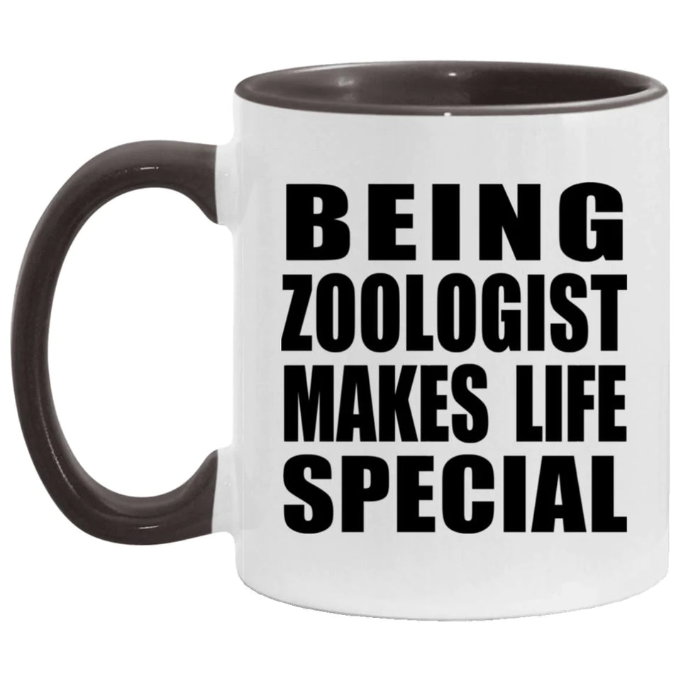 Being Zoologist Makes Life Special - 11oz Accent Mug Black