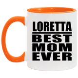 Loretta Best Mom Ever - 11oz Accent Mug Orange