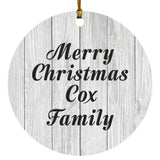 Merry Christmas Cox Family - Circle Ornament F