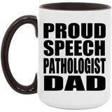 Proud Speech Pathologist Dad - 15oz Accent Mug Black