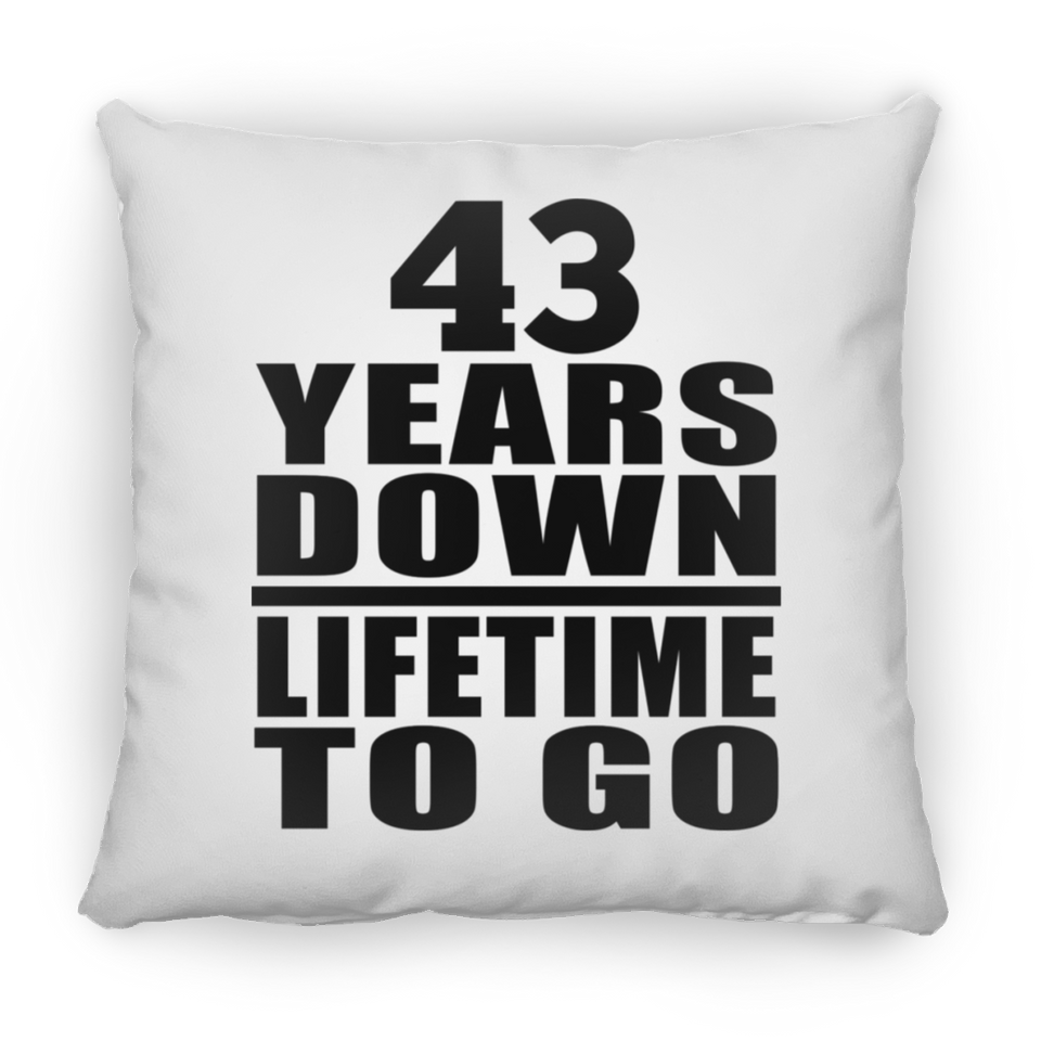 43rd Anniversary 43 Years Down Lifetime To Go - Throw Pillow
