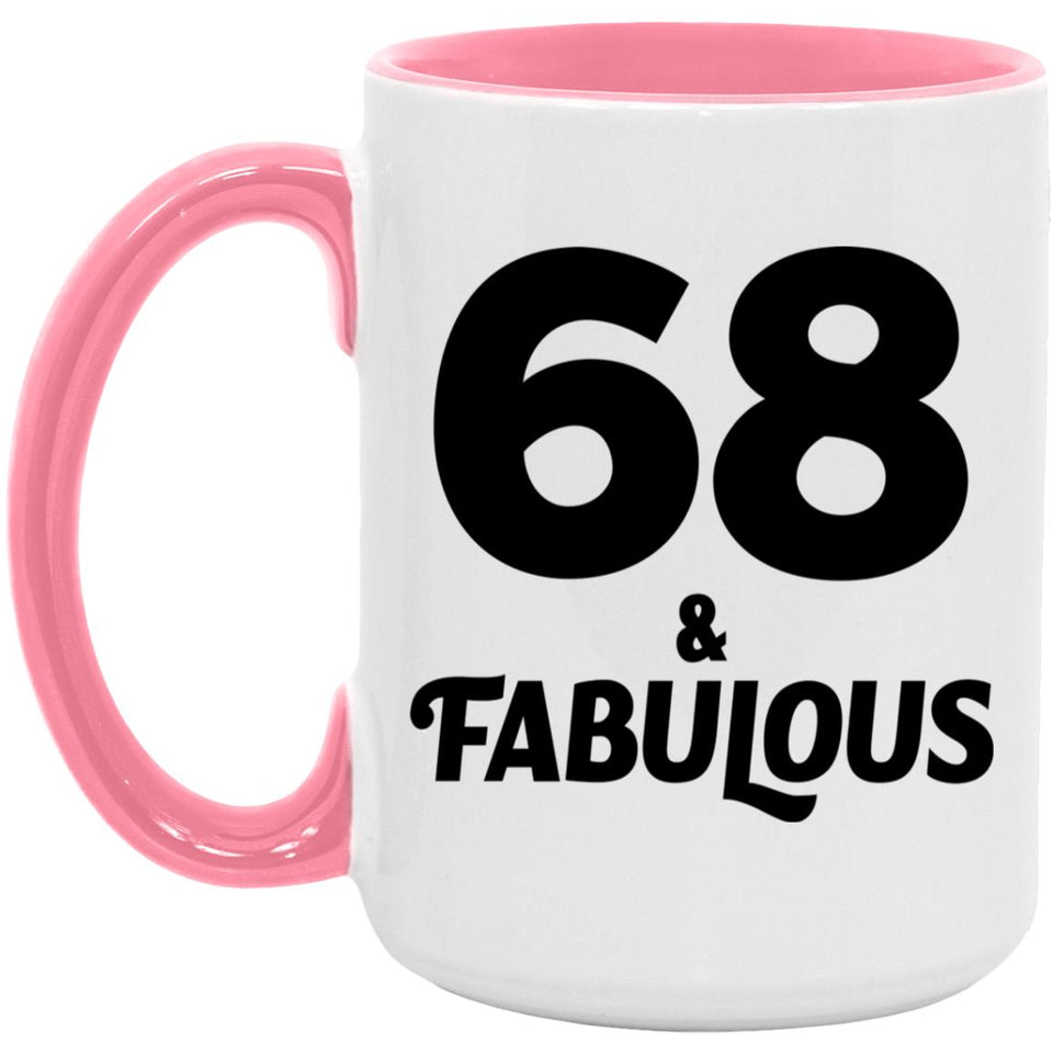 68th Birthday 68 & Fabulous - 15oz Accent Mug Pink
