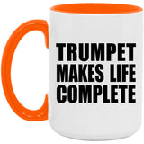 Trumpet Makes Life Complete - 15oz Accent Mug Orange