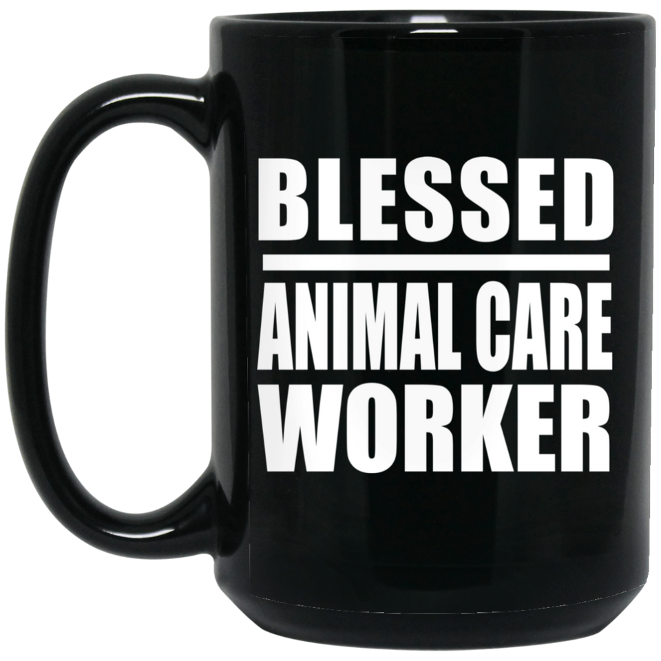 Blessed Animal Care Worker - 15oz Coffee Mug Black