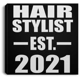 Hair Stylist Established EST. 2021 - Canvas Square