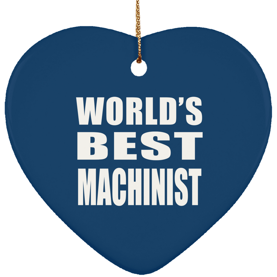 World's Best Machinist - Heart Ornament