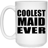 Coolest Maid Ever - 15 Oz Coffee Mug