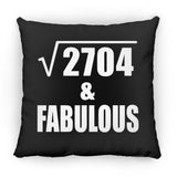 52nd Birthday Square Root of 2704 & Fabulous - Throw Pillow Black