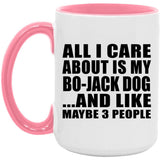 All I Care About Is My Bo-Jack Dog - 15oz Accent Mug Pink
