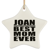 Joan Best Mom Ever - Star Ornament
