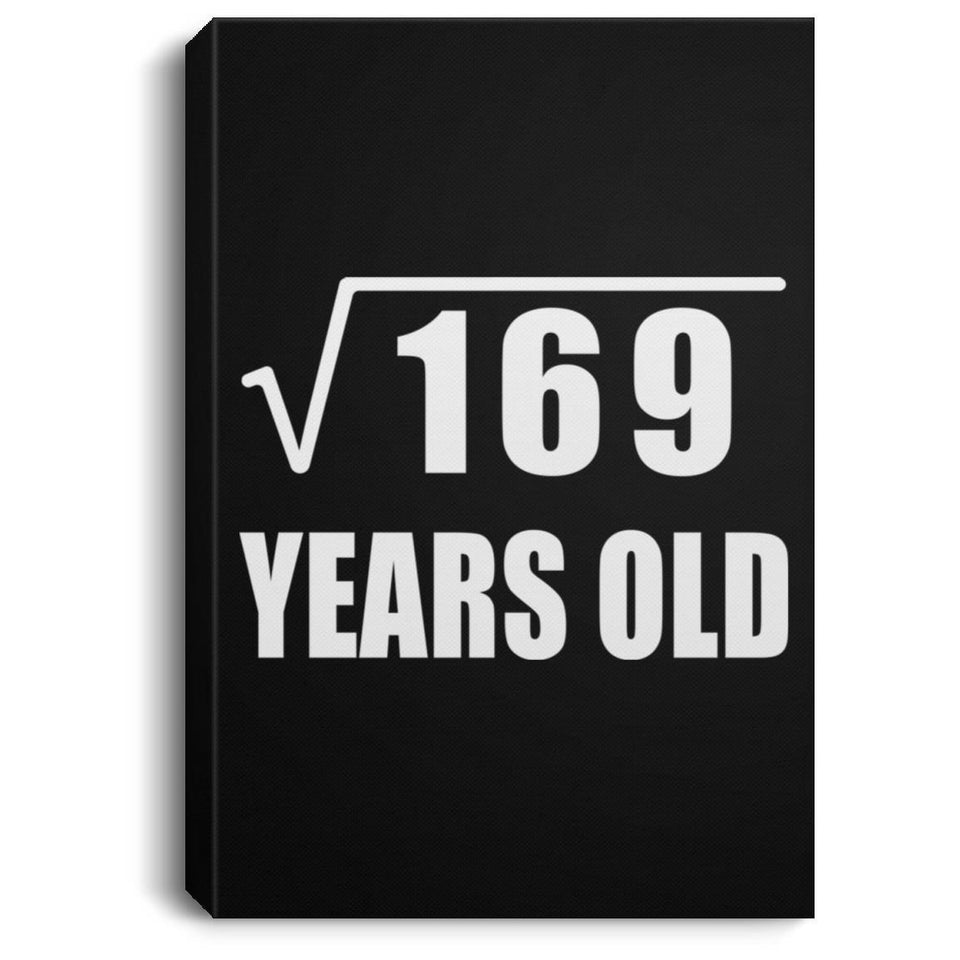 13th Birthday Square Root of 169 Years Old - Canvas Portrait