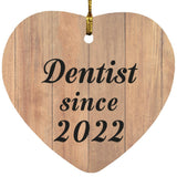 Dentist Since 2022 - Heart Ornament C