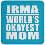 Irma World's Okayest Mom - Drink Coaster