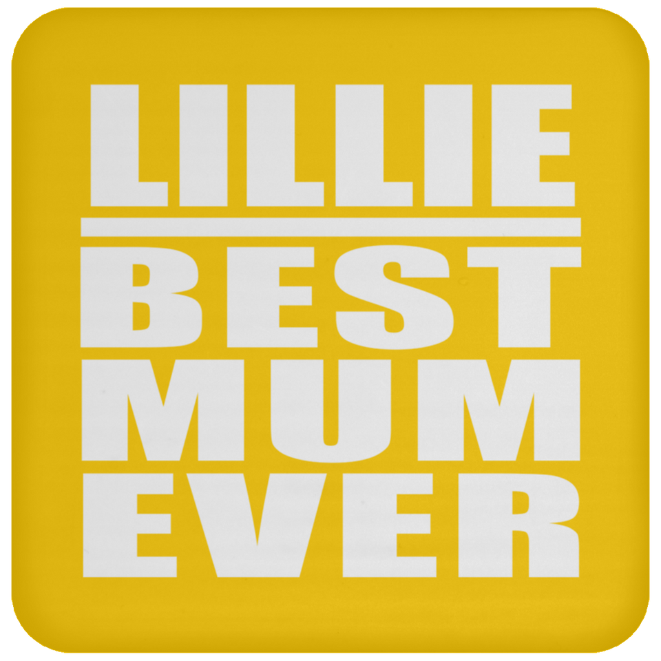 Lillie Best Mum Ever - Drink Coaster