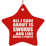 All I Care About Is Swords - Star Ornament