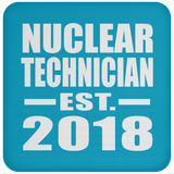 Nuclear Technician Established EST. 2018 - Drink Coaster