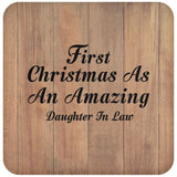 First Christmas As An Amazing Daughter In Law - Drink Coaster C