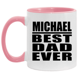 Michael Best Dad Ever - 11oz Accent Mug Pink