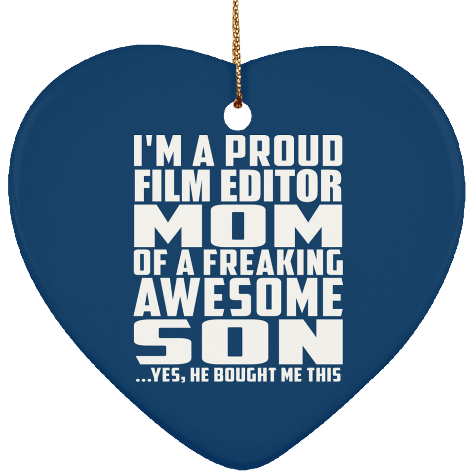 Proud Film Editor Mom Of Awesome Son - Heart Ornament