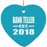 Bank Teller Established EST. 2018 - Heart Ornament