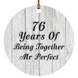 76th Anniversary 76 Years Of Being Mr Perfect - Circle Ornament F