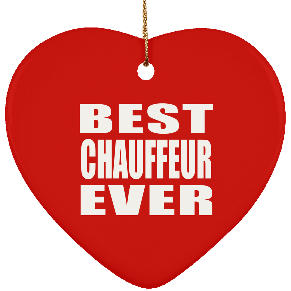 Best Chauffeur Ever - Heart Ornament