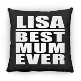 Lisa Best Mum Ever - Throw Pillow Black
