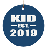 Kid Established EST. 2019 - Circle Ornament