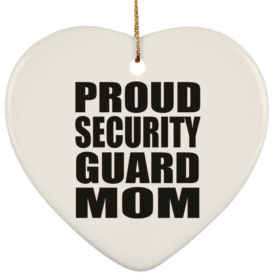Proud Security Guard Mom - Heart Ornament