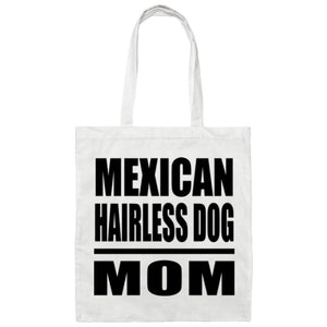 Mexican Hairless Dog Mom - Tote Bag White