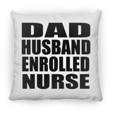 Dad Husband Enrolled Nurse - Throw Pillow