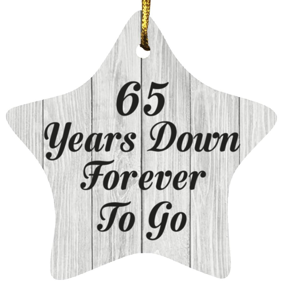 65th Anniversary 65 Years Down Forever To Go - Star Ornament F