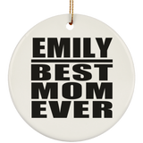 Emily Best Mom Ever - Circle Ornament