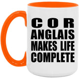 Cor Anglais Makes Life Complete - 15oz Accent Mug Orange