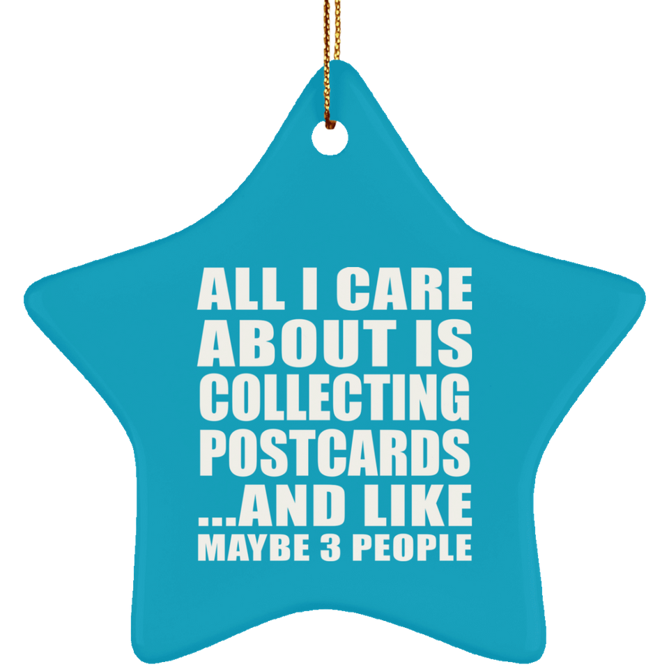 All I Care About Is Collecting Postcards - Star Ornament