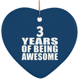 3rd Birthday 3 Years Of Being Awesome - Heart Ornament