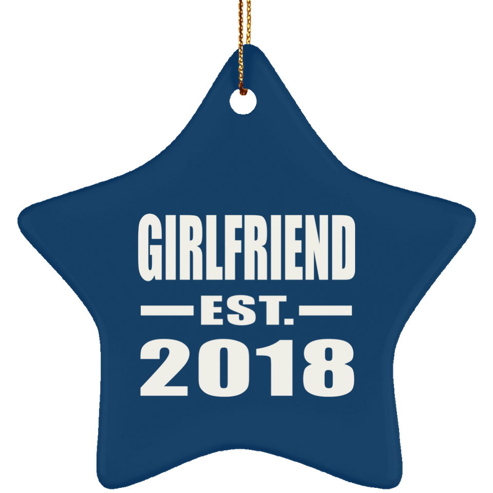 Girlfriend Established EST. 2018 - Star Ornament