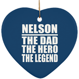 Nelson The Dad The Hero The Legend - Heart Ornament