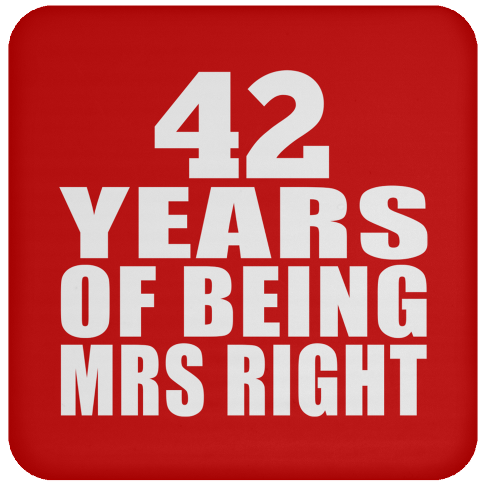 42nd Anniversary 42 Years Of Being Mrs Right - Drink Coaster