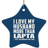 I Love My Husband More Than Lapta - Star Ornament