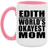 Edith World's Okayest Mom - 15oz Accent Mug Pink