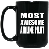 Most Awesome Airline Pilot - 15 Oz Coffee Mug Black