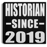 Historian Since 2019 - Canvas Square