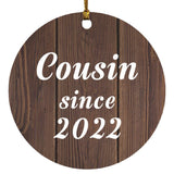 Cousin Since 2022 - Circle Ornament D