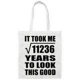 106th Birthday Took Square Root of 11236 Years To Look Good - Tote Bag White