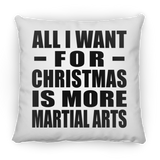All I Want For Christmas Is More Martial Arts - Throw Pillow