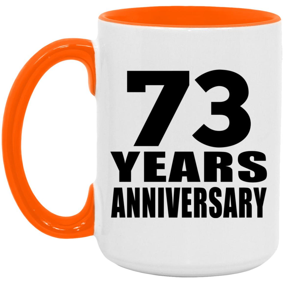 73rd Anniversary 73 Years Anniversary - 15oz Accent Mug Orange
