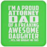 Proud Attorney Dad Of Awesome Daughter - Drink Coaster